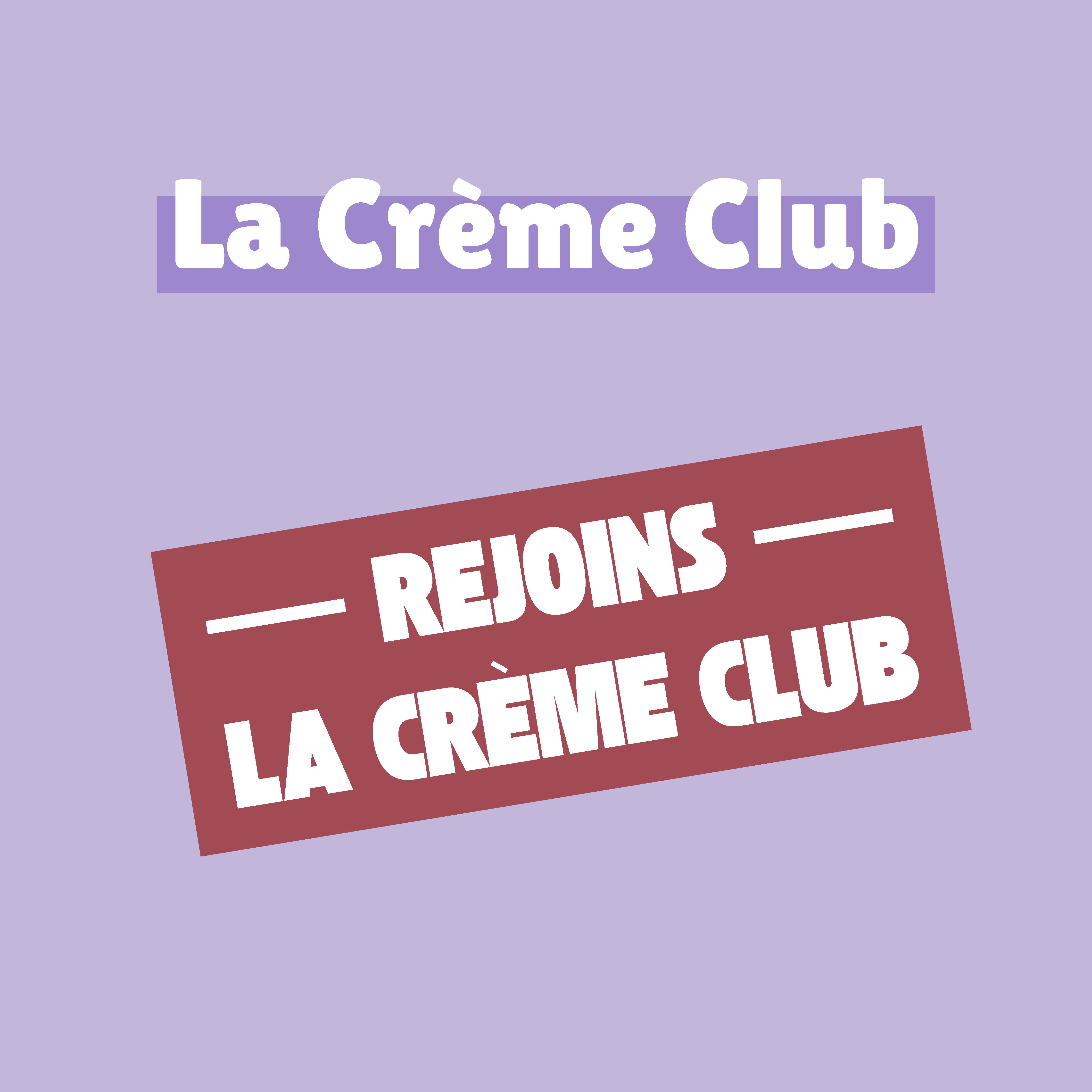 La Crème Club
